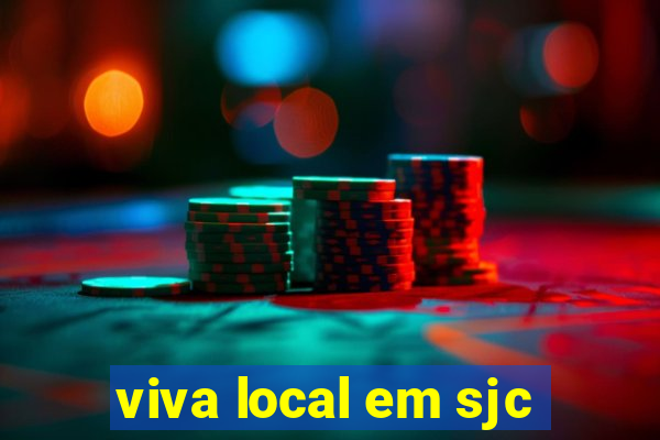 viva local em sjc